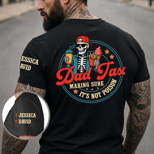 Custom Dad Tax Shirt - Personalized Kids Names Gift - Making Sure It's Not Poison